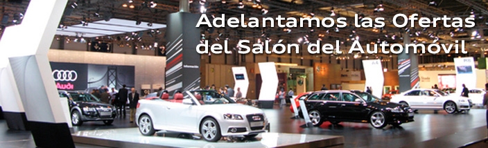 Adelantamos las Ofertas del Salón del Automóvil